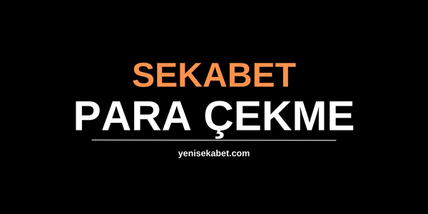 Sekabet Para Çekme