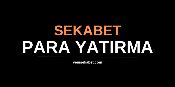 Sekabet Para Yatırma